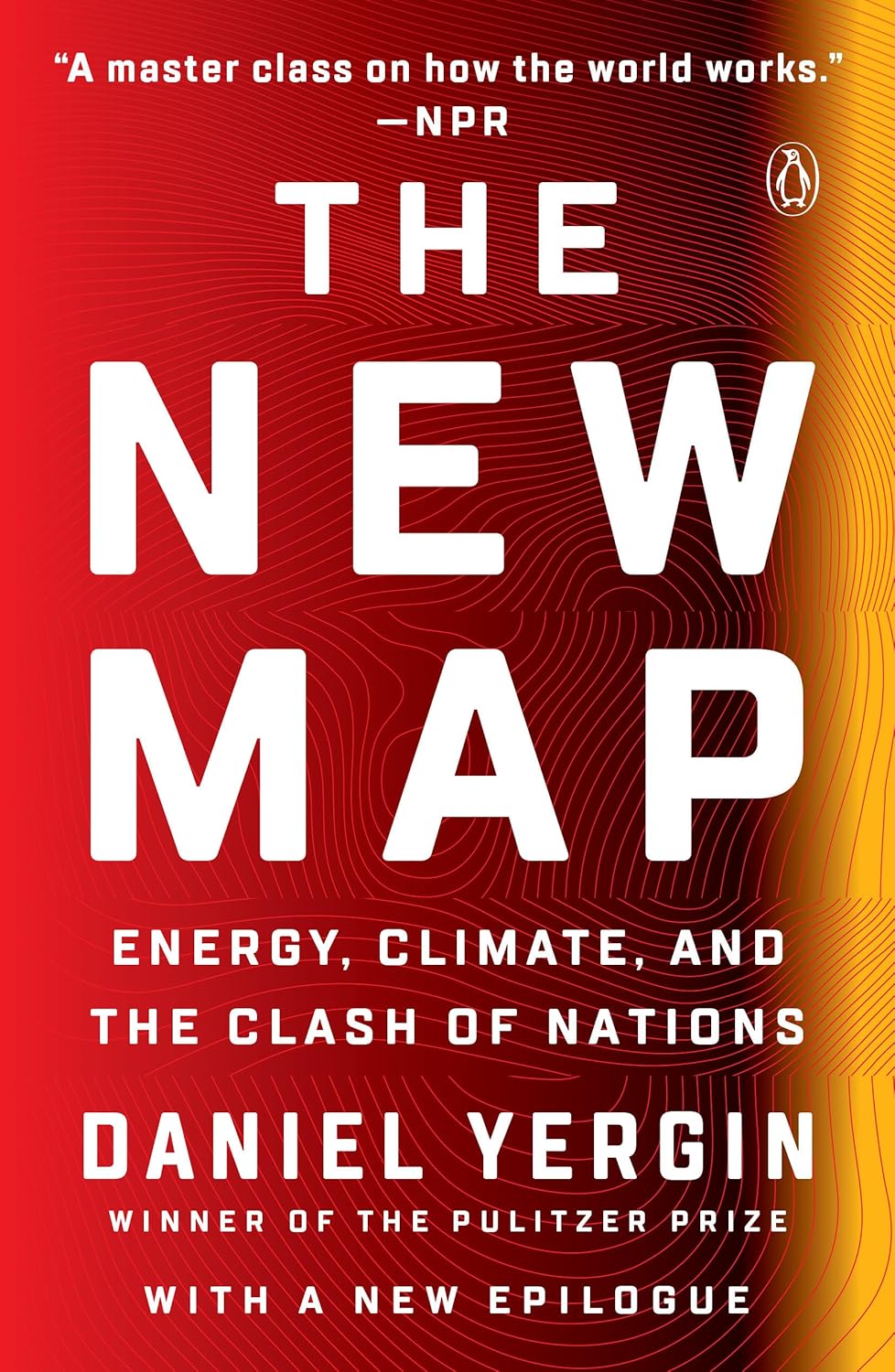 The New Map: Energy, Climate, and the Clash of Nations by Daniel Yergin (Author)