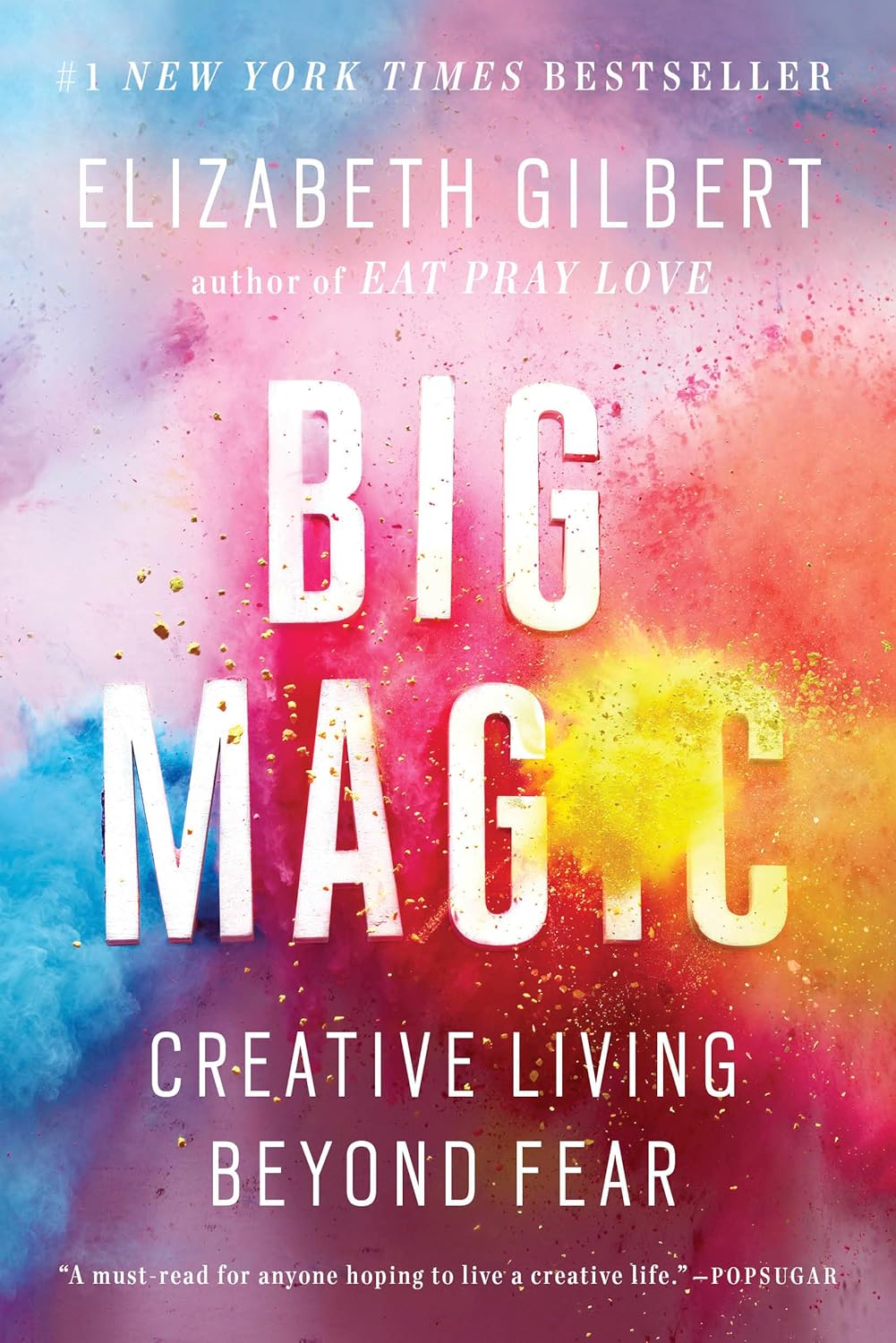 Big Magic by Elizabeth Gilbert (Author)