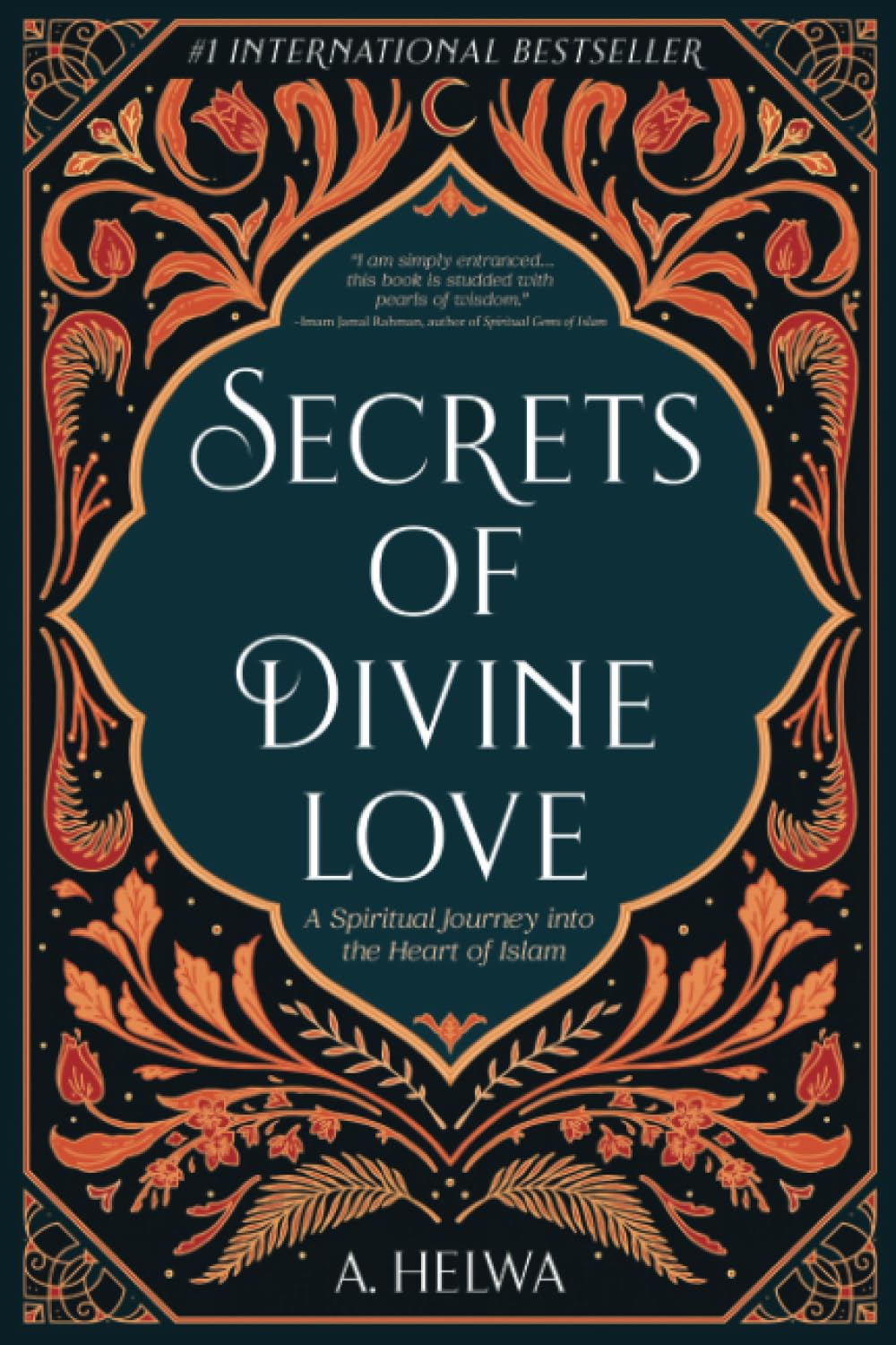 Secrets of Divine Love by A. Helwa (Author)