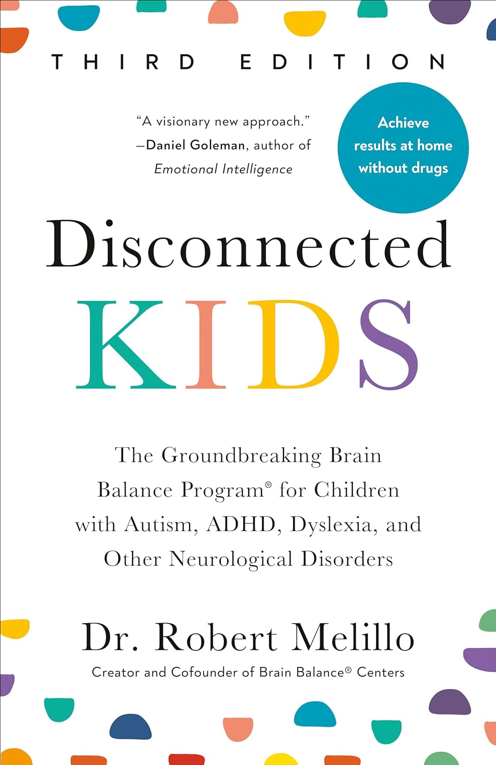 Disconnected Kids, Third Edition by Dr. Robert Melillo (Author)