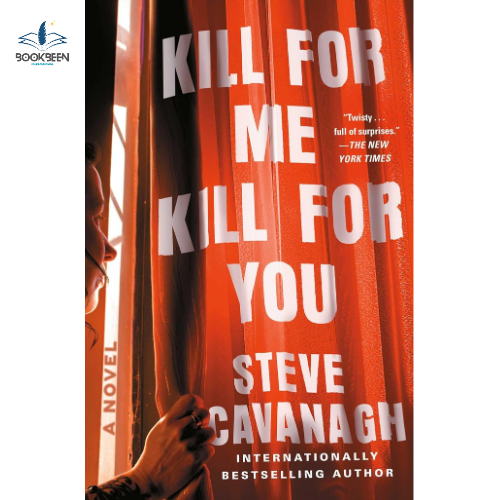 Kill for Me, Kill for You: by Steve Cavanagh (Author)
