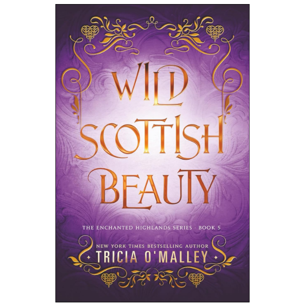 Wild Scottish Beauty: by Tricia O'Malley (Author)