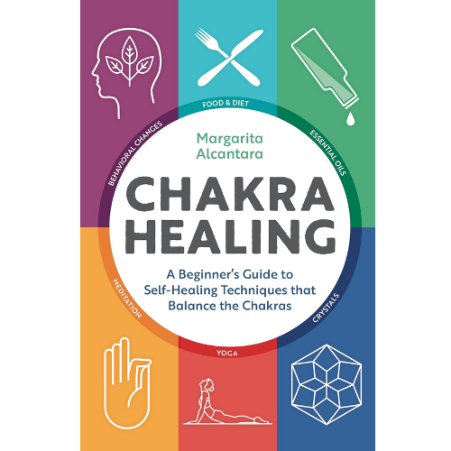 Chakra Healing: by Margarita Alcantara (Author)