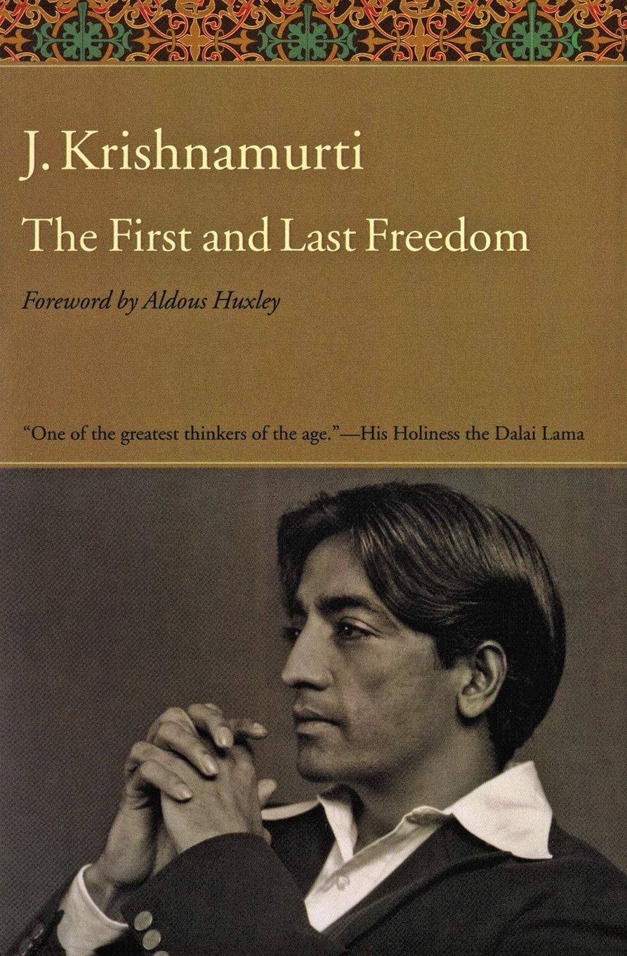 The First and Last Freedom by J Krishnamurti