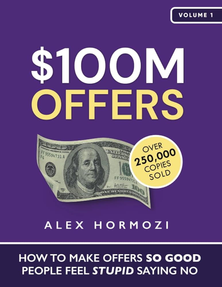 $100M Offers by Alex Hormozi (Author)
