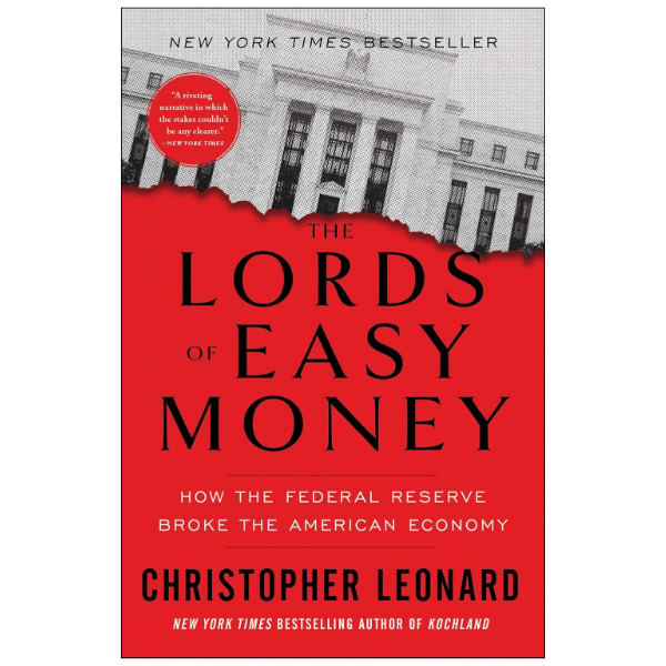 The Lords of Easy Money by Christopher Leonard (Author)