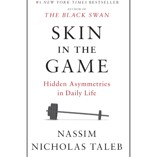 Skin in the Game:  by Nassim Nicholas Taleb (Author)