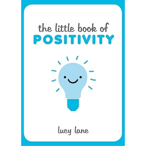 The Little Book of Positivity  by Lucy Lane (Author)
