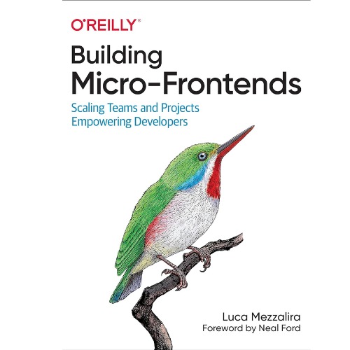 Building Micro-Frontends: B5 by Luca Mezzalira (Author)