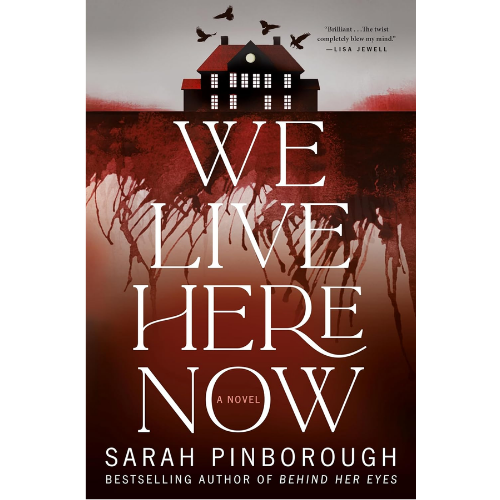 We Live Here Now: by Sarah Pinborough (Author)