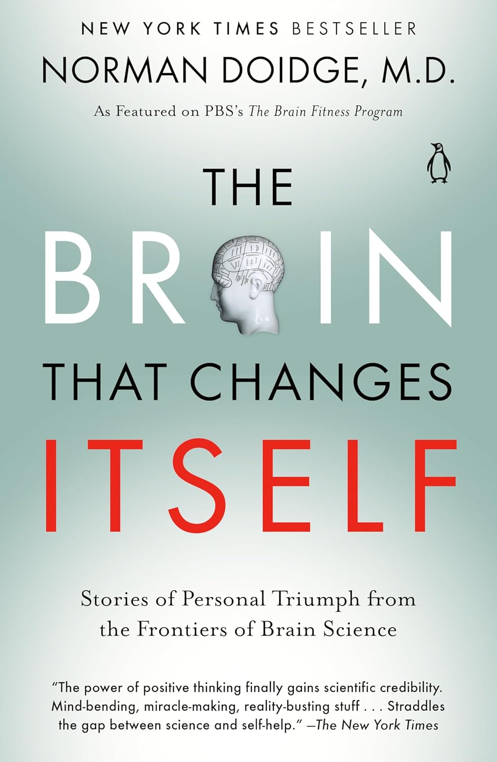 The Brain That Changes Itself by Norman Doidge M.D. (Author)