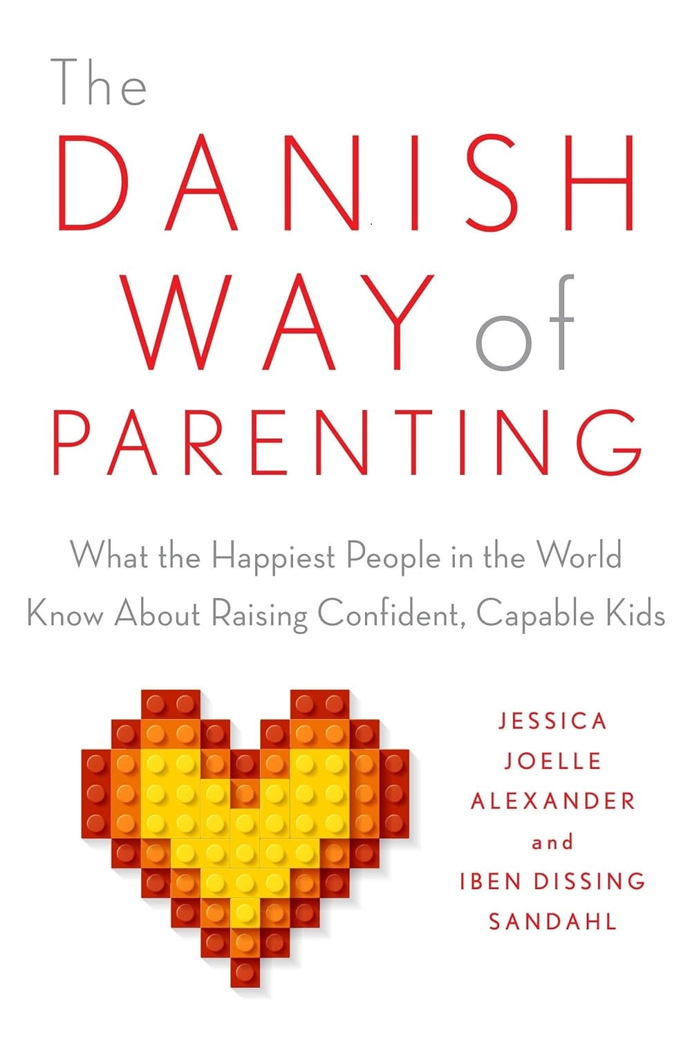 The Danish Way of Parenting by Jessica Joelle Alexander (Author)