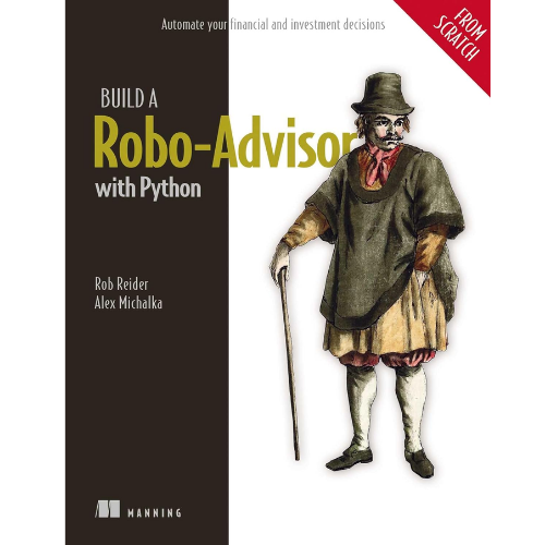Build a Robo-Advisor with Python (From Scratch) by Rob Reider (Author)