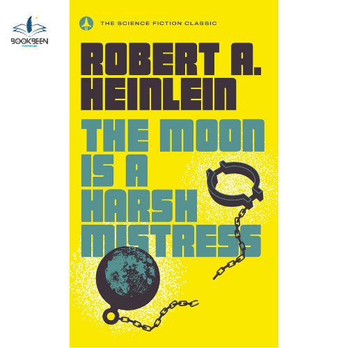 The Moon Is a Harsh Mistress by Robert A. Heinlein (Author)
