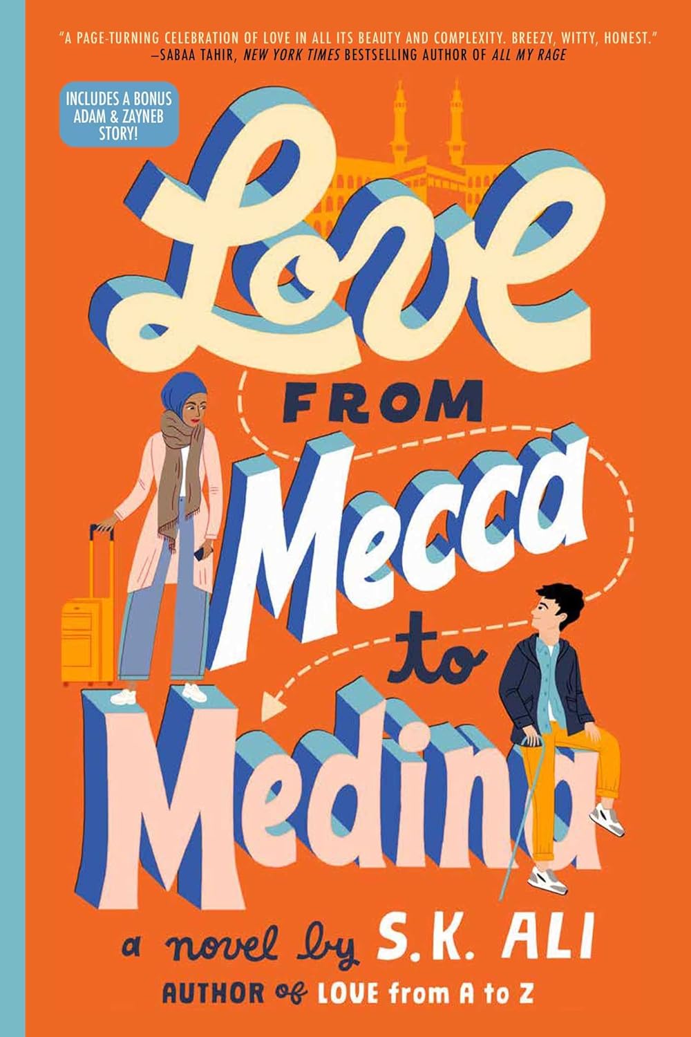 Love from Mecca to Medina by S. K. Ali (Author)