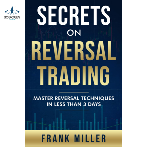 Secrets On Reversal Trading: by Frank Miller (Author)