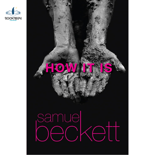 How It Is (Beckett, Samuel) by Samuel Beckett (Author)