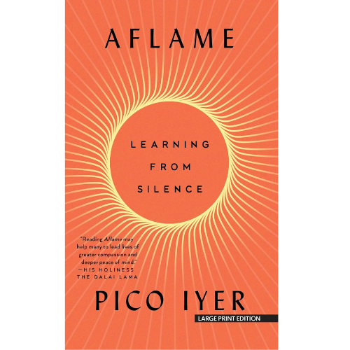 Aflame by Pico Iyer (Author)