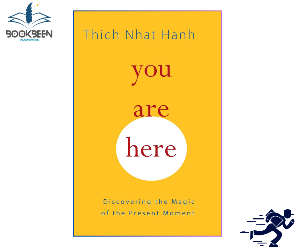 You Are Here: by Thich Nhat Hanh (Author)