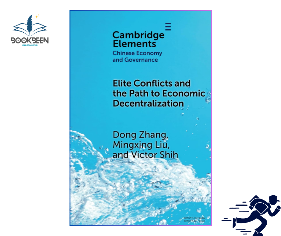 Elite Conflicts and the Path to Economic Decentralization by Dong Zhang (Author)