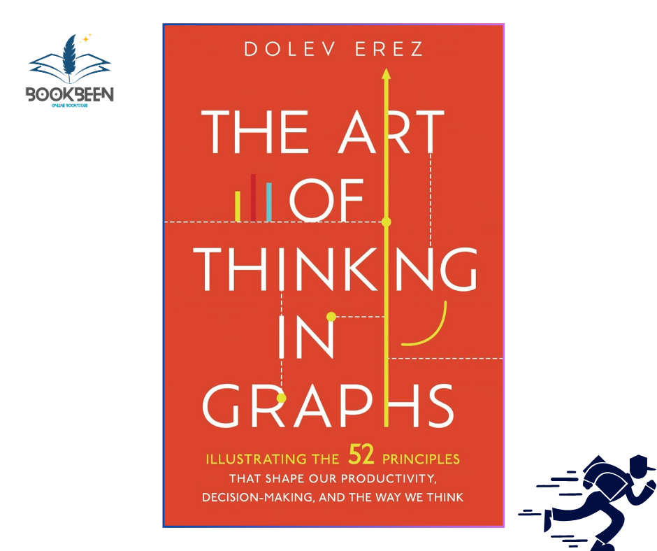 The Art of Thinking in Graphs: by Dolev Erez (Author)