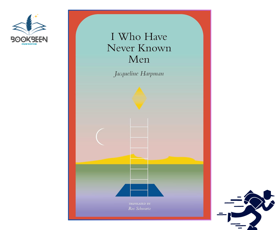 I Who Have Never Known Men by Jacqueline Harpman (Author)