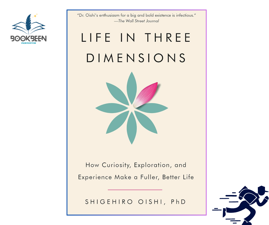 Life in Three Dimensions: by Shigehiro Oishi PhD (Author)