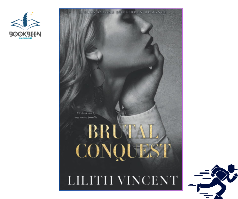 Brutal Conquest: by Lilith Vincent (Author)