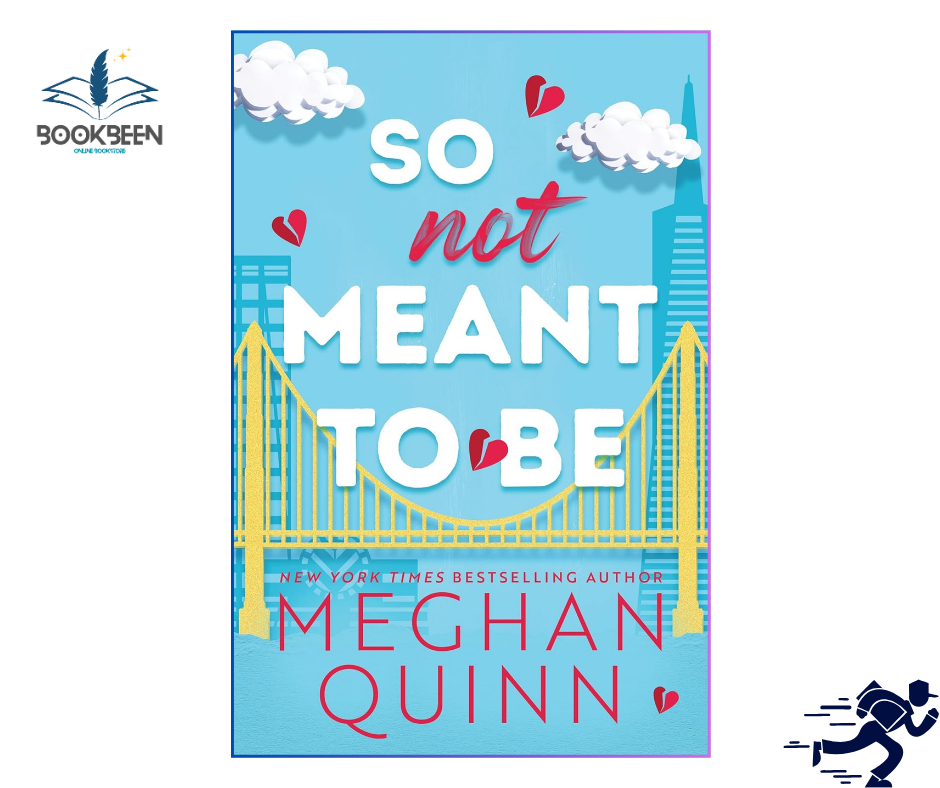 So Not Meant to Be:by Meghan Quinn (Author)