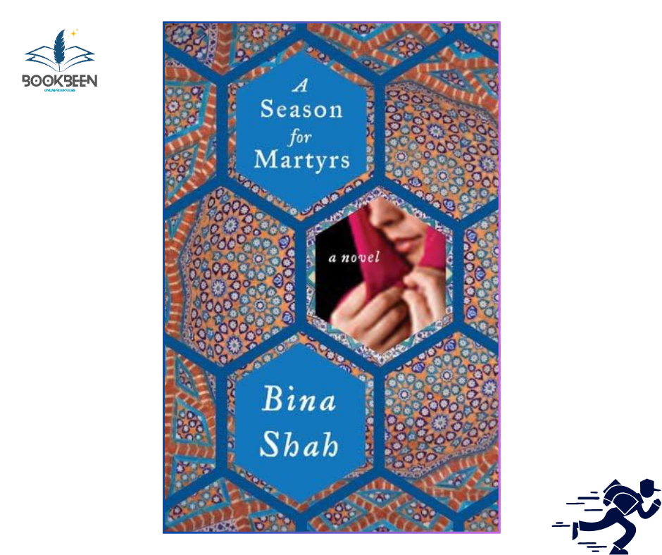 A Season for Martyrs by Bina Shah (Author)