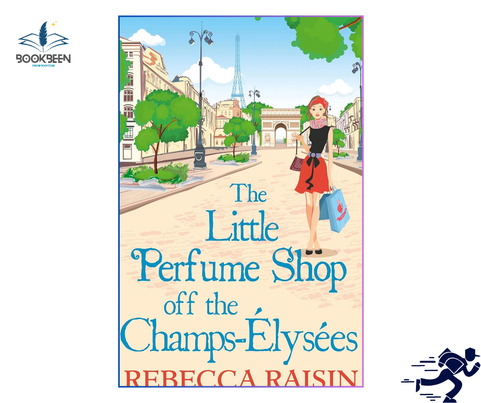 The Little Perfume Shop Off The Champs-Élysées: by Rebecca Raisin (Author)