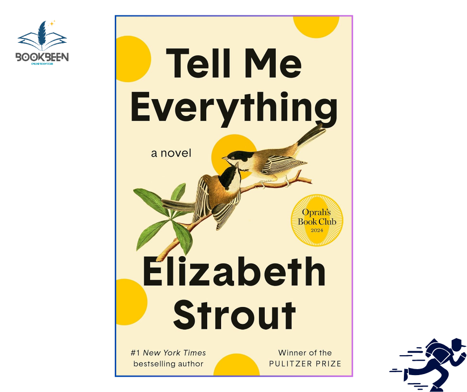 Tell Me Everything: by Elizabeth Strout (Author)