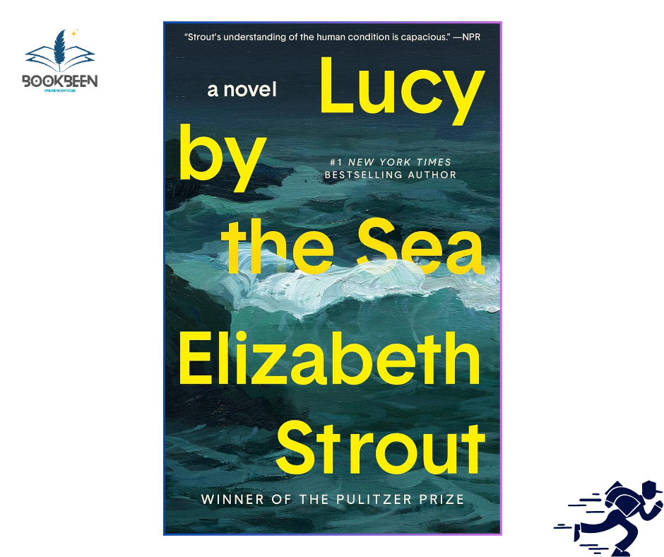 Lucy by the Sea: by Elizabeth Strout (Author)