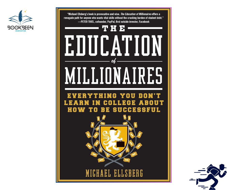 The Education of Millionaires: by Michael Ellsberg (Author)