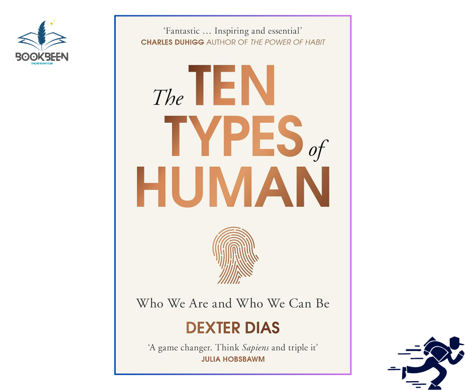 The Ten Types of Human: by Dexter Dias (Author)