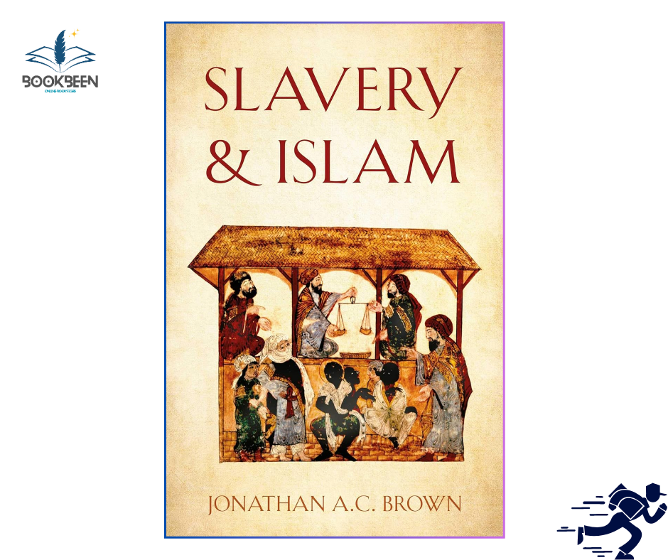 Slavery and Islam by Jonathan A.C. Brown (Author)