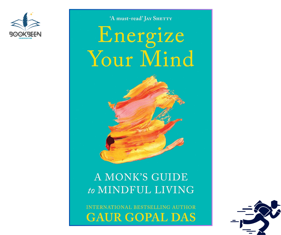 Energize Your Mind: by Gaur Gopal Das (Author)