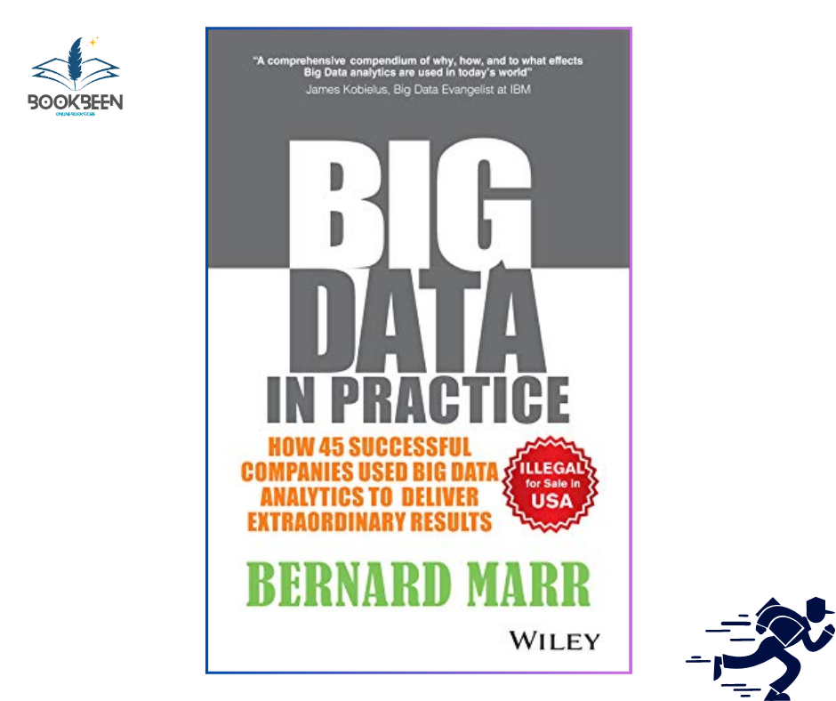 Big Data in Practice: by Bernard Marr (Author)