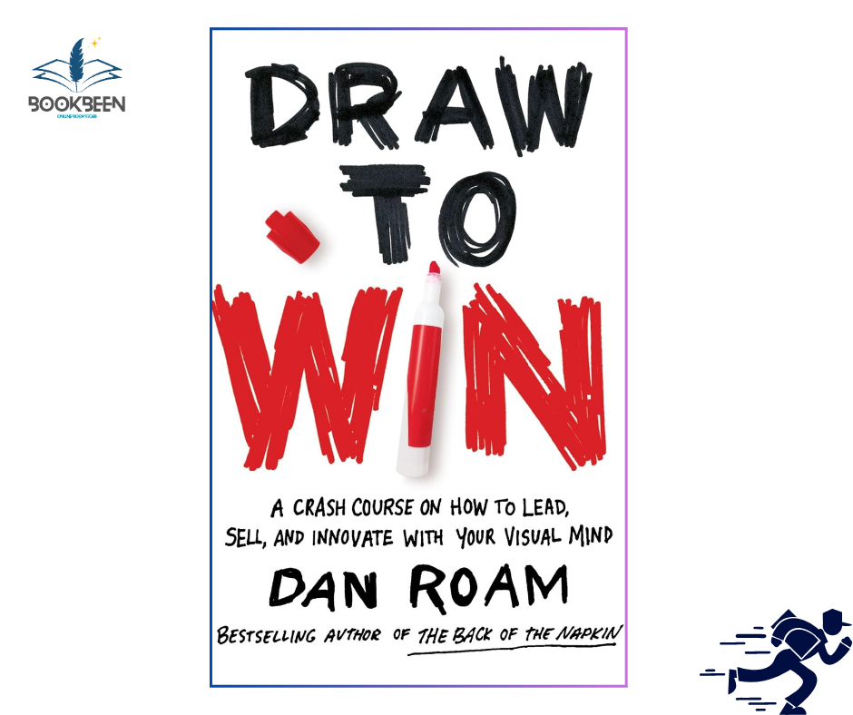 Draw to Win:  by Dan Roam (Author)