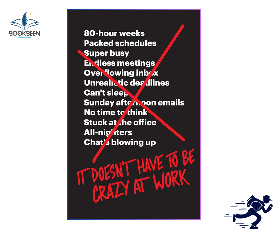 It Doesn't Have to Be Crazy at Work by Jason Fried (Author)