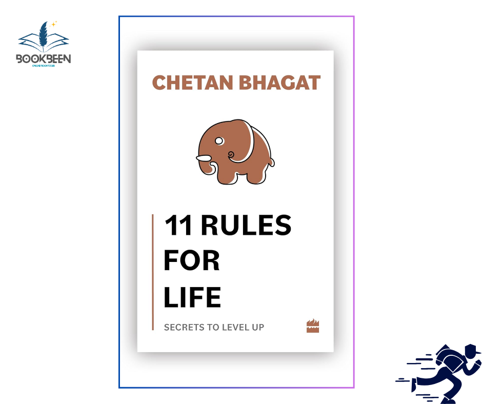 11 Rules For Life : by Chetan Bhagat (Author)
