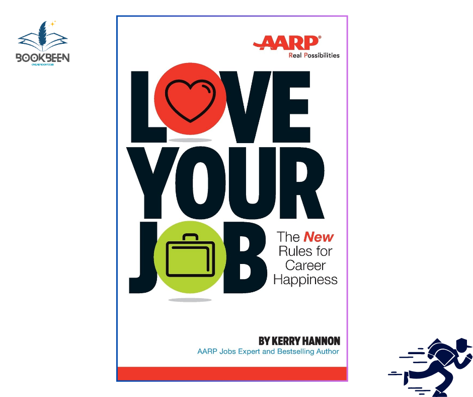 Love Your Job: by Kerry E. Hannon (Author)