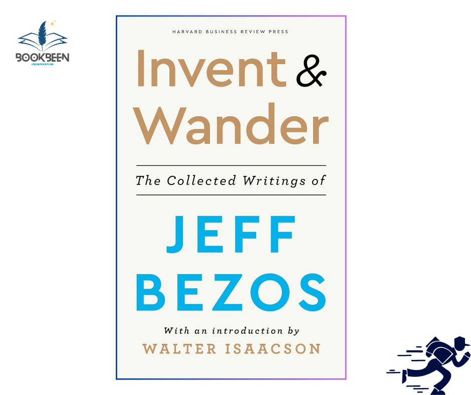 Invent and Wander: by Walter Isaacson (Introduction), Jeff Bezos (Contributor)