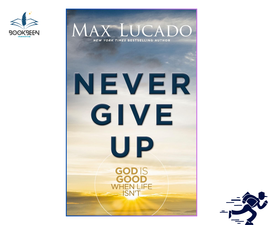 Never Give Up: by Max Lucado (Author)