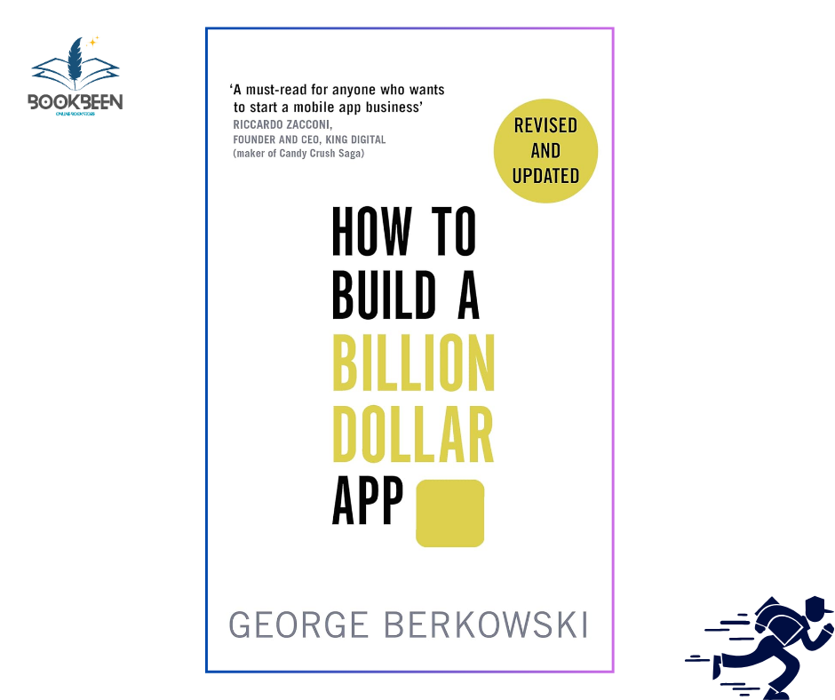 How to Build a Billion Dollar App by George Berkowski (Author)