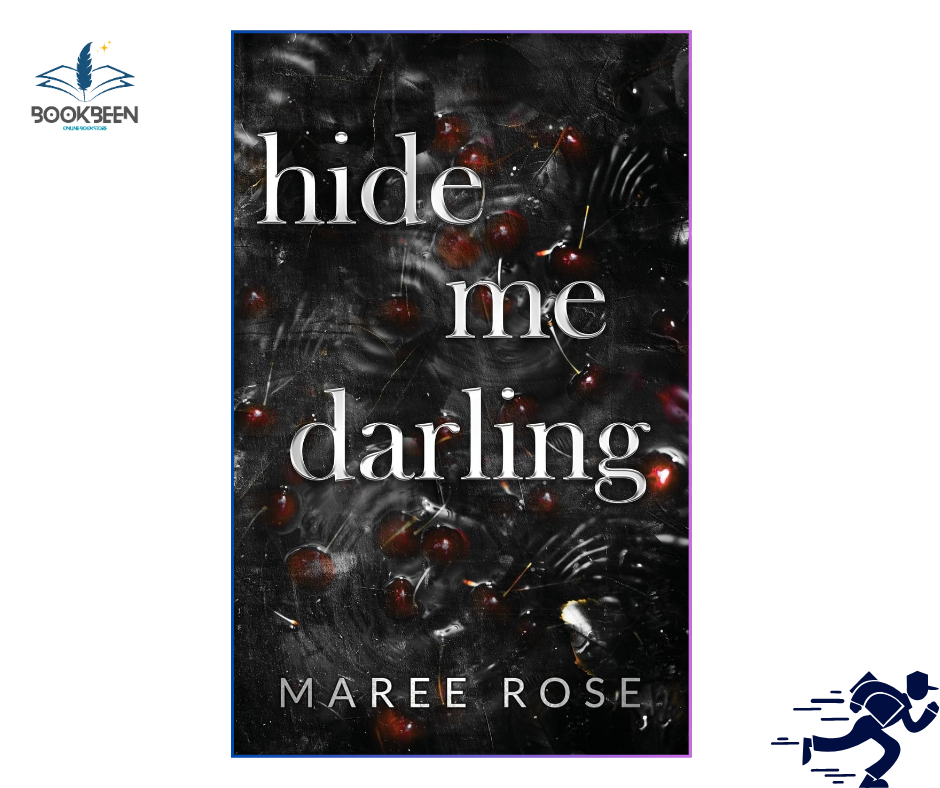 hide me darling:by Maree Rose (Author)