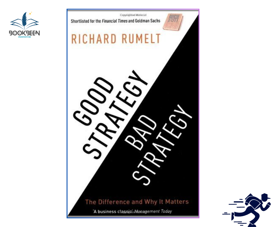 Good Strategy/Bad Strategy: by Richard Rumelt (Author)