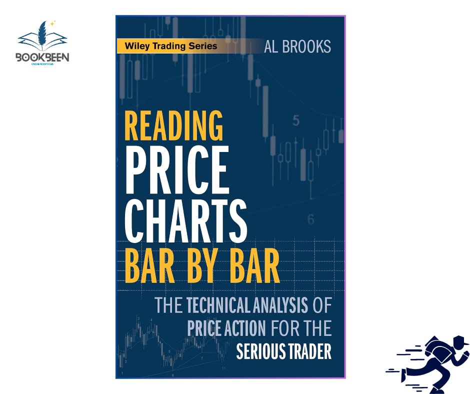 Reading Price Charts Bar by Bar: by Al Brooks (Author)