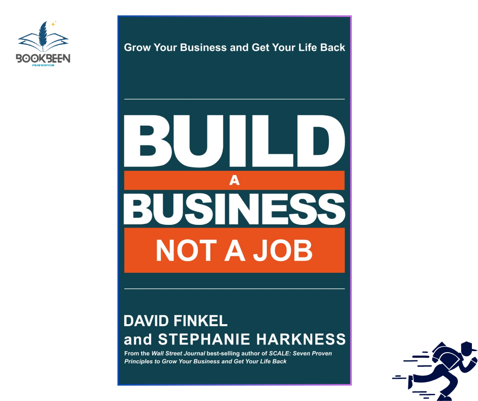 Build a Business Not a Job: by David Finkel (Author)