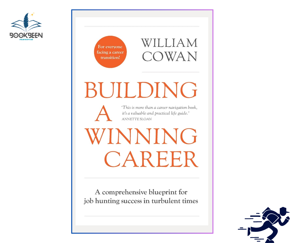 Building a Winning Career: by William Cowan (Author)
